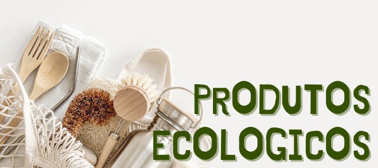 Produtos ecológicos sustentáveis
